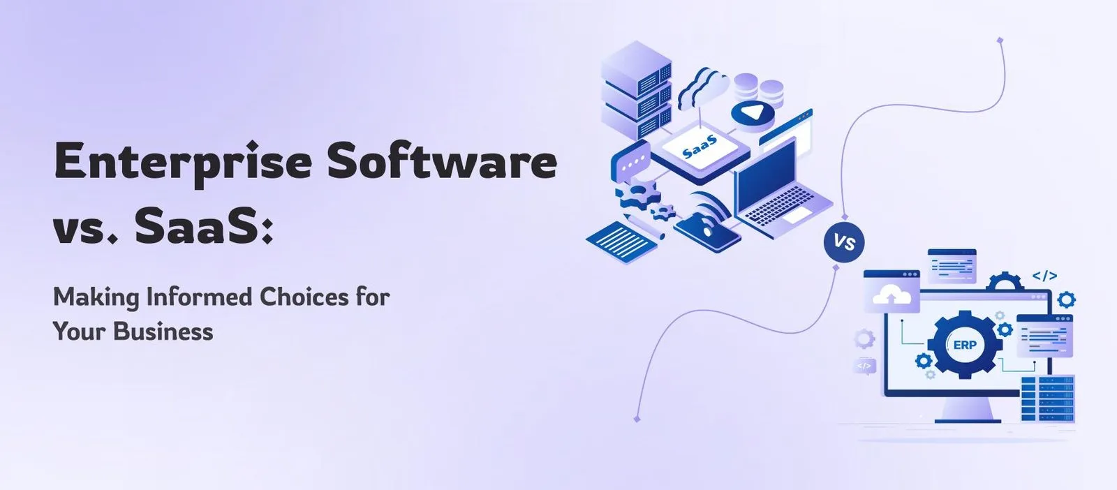 Custom Software Development vs SaaS: Which One Is Right for Your Business in 2026?